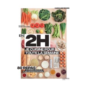 En 2h, je cuisine pour toute la semaine (80 repas faits maison, sans gachis et avec des produits de saison)