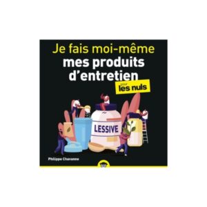 Je fais moi-meme mes produits d'entretien (pour les nuls)