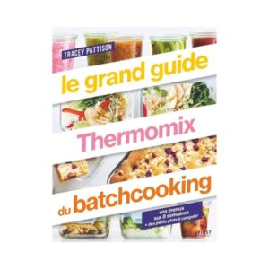 Le grand guide Thermomix du batchcooking
