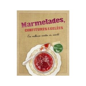Marmelades, Confitures & Gelees