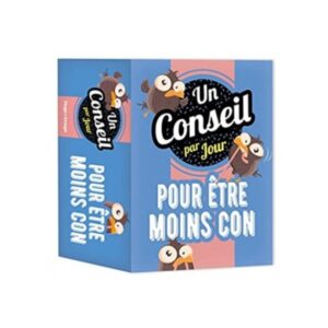 Un conseil par jour pour etre moins con