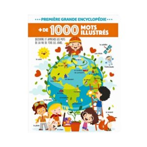 + de 1000 mots illustres - Premiere Grande Encyclopedie